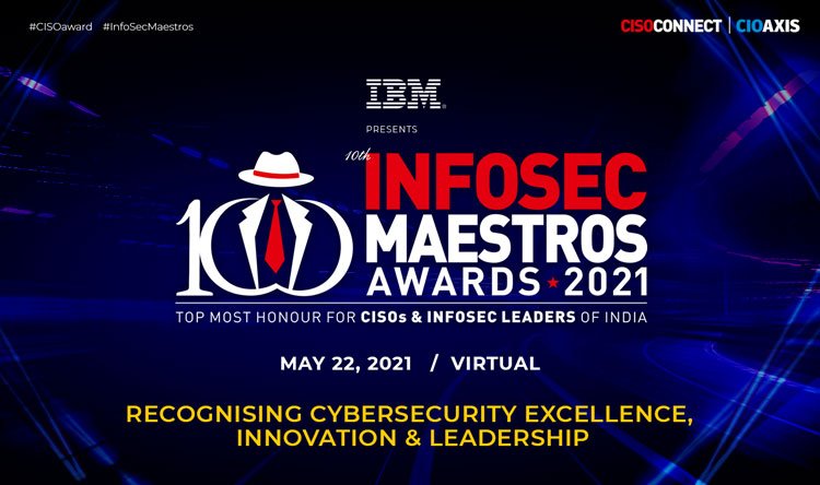 Nomination Invite: Nominate yourself for 10th InfoSec Maestros (CISO ...